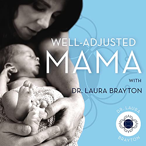 Well Adjusted Mama Podcast