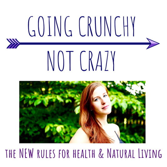 Going Crunchy, Not Crazy