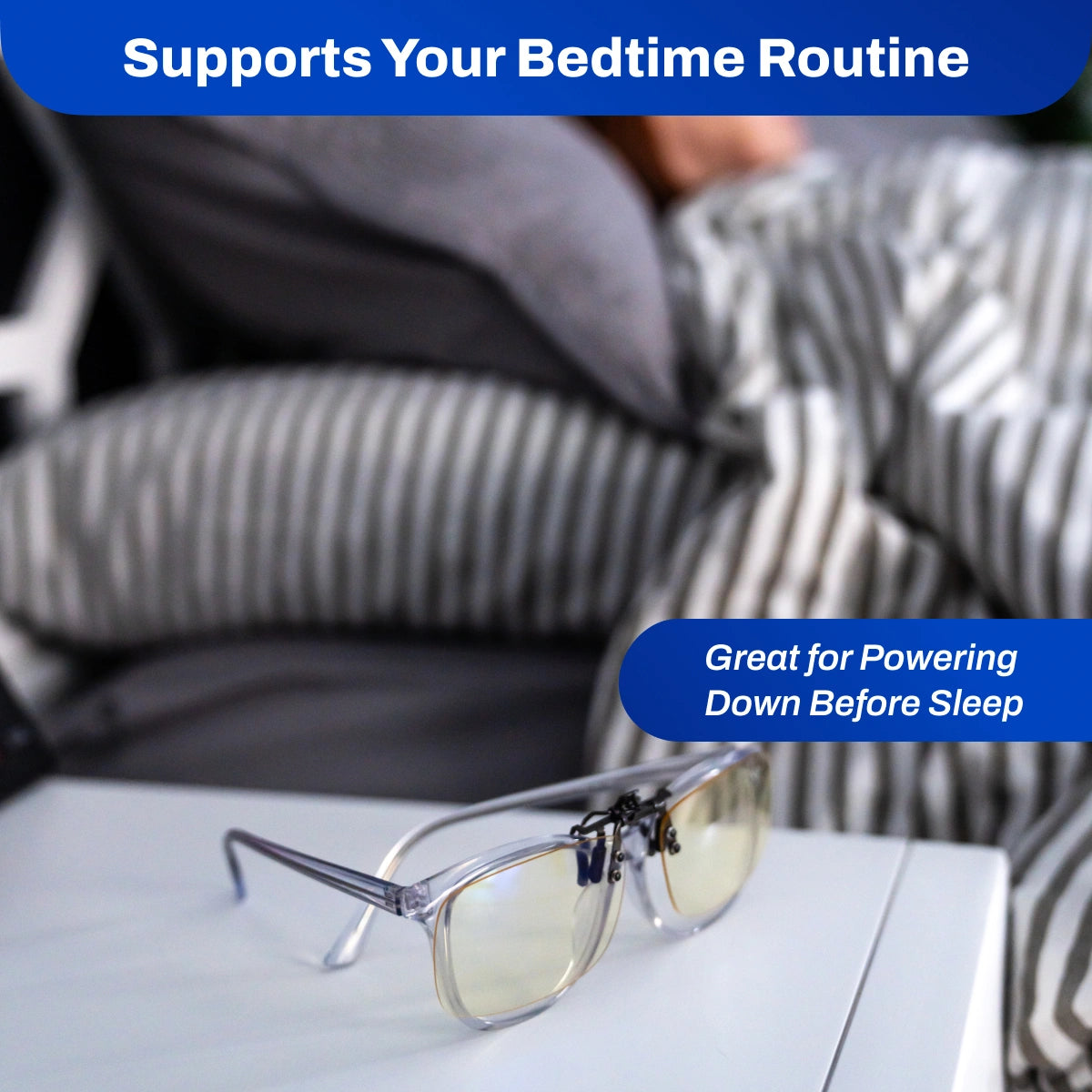 Clip-ons Blue Light Glasses on a surface with text about supporting bedtime routine and powering down before sleep.