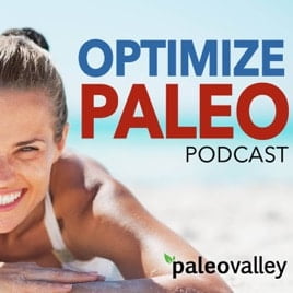 Optimize Paleo Podcast from Paleovalley